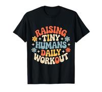 Raising Tiny Humans Daily Workout Babysitter Parenting - Maglietta