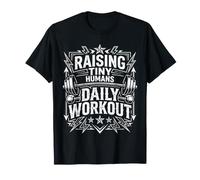 Raising Tiny Humans Daily Workout Babysitter Parenting ||- Maglietta