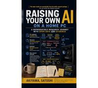 Raising Your Own AI on a Home PC: A Reproducible Research Journey with Open Data and Evidence