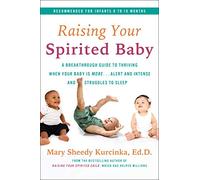 Mary Sheedy Kurcinka Raising Your Spirited Baby (Tascabile) Spirited