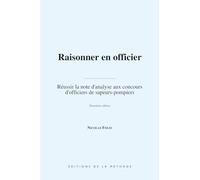 Raisonner en officier: Réussir la note d'analyse aux concours d'officiers de sapeurs-pompiers