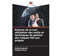 Raisons de la non-utilisation des outils et techniques de gestion des risques liés aux projets
