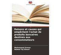 Raisons et causes qui empêchent l'achat de produits bancaires destinés aux consommateurs