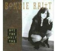 Raitt, Bonnie - Not the Only One