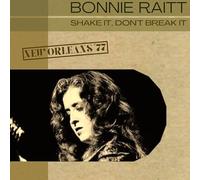 Raitt, Bonnie - Shake It Dont Break It: New Orleans 77