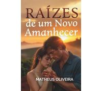 Raízes de Um Novo Amanhecer