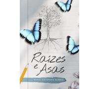 Raízes e Asas