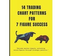 Raj Goswami 14 trading chart patterns For 7 Figures (Tascabile)