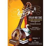 Raj S Bisen Popular Hindi Songs - Learn Notations with Prelude & Int (Tascabile)