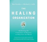 Raj Sisodia Michael J. Gelb The Healing Organization (Tascabile)