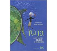Raja. Il più grande mago del mondo. Ediz. illustrata - Norac Carl, Fronty ...