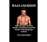Raja Jackson: Fighting Legacy, Finding Identity, and Rising Beyond the Shadow of Rampage