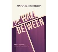 Raja Khouri Jeffrey Wilkinson The Wall Between (Tascabile)