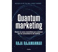Raja Rajamannar Quantum marketing. Domina la nueva mentalidad para c (Tascabile)