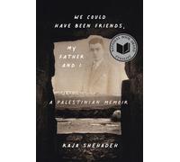 Raja Shehadeh We Could Have Been Friends, My Father and I (Tascabile)