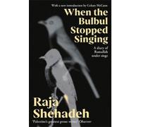 Raja Shehadeh When The Bulbul Stopped Singing (Tascabile)
