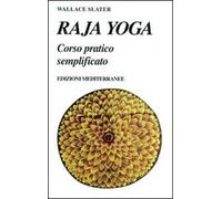 Raja yoga. Corso pratico semplificato