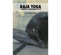 Raja Yoga: El Camino del Conocimiento de Sí - Swami Vivekananda