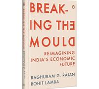 Rajan G. Raghuram Rohit Lamba Breaking The Mould (Copertina rigida)