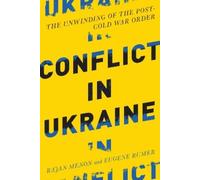 Rajan Menon Eugene B. Rumer Conflict in Ukraine (Tascabile)