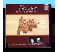 Rajan & Sajan Mishra - Tarana - Flights Of Melody (Rajan & Sajan Mishra)
