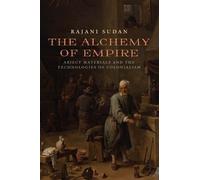 Rajani Sudan The Alchemy of Empire (Copertina rigida)