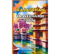 Rajasthan Travel guide 2026: Explore Top Attractions, Culture, Food, and Eco-Friendly Adventures in India’s Land of Kings