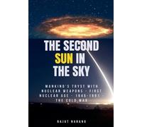 Rajat Narang The Second Sun in the Sky (Tascabile) Nuclear Gordian Knot