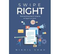 Rajeev Chabria Joh Swipe Right; Mastering Dating Apps & Navigating (Tascabile)