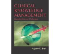 Rajeev K. Bali Clinical Knowledge Management (Copertina rigida)