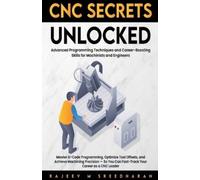 Rajeev M Sreedharan CNC Secrets Unlocked (Tascabile)