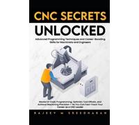 Rajeev M Sreedharan CNC Secrets Unlocked (Tascabile)