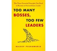 Rajeev Peshawaria Too Many Bosses, Too Few Leaders (Copertina rigida)