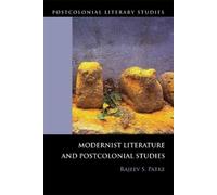 Rajeev S. Patke Modernist Literature and Postcolonial Studies (Tascabile)