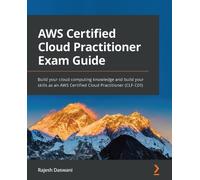 Rajesh Daswani AWS Certified Cloud Practitioner Exam Guide (Tascabile)