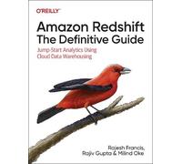 Rajesh Francis Rajiv Gupta Milind Amazon Redshift: The Definitive G (Tascabile)
