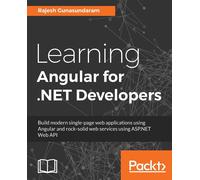 Rajesh Gunasundaram Learning Angular for .NET Developers (Digital)