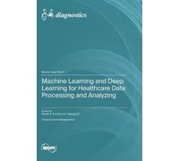 Rajesh K Tripat Machine Learning and Deep Learning for Health (Copertina rigida)