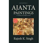 Rajesh Kumar Singh Ajanta Paintings (Copertina rigida) Ajanta MahĀpiṬaka