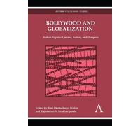 Rajeshwari V. Pandharipande Bollywood and Globalization (Tascabile)