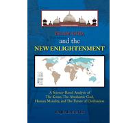 Raji Al Munir Islam, God, and the New Enlightenment (Tascabile)