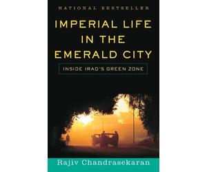 Rajiv Chandrasekaran Imperial Life in the Emerald City (Tascabile)