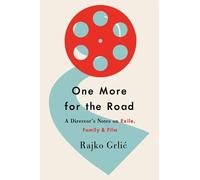 Rajko Grlić One More for the Road (Copertina rigida)