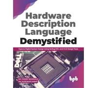 Rajkumar Sarma Cherry Bharga Hardware Description Language Demystifi (Tascabile)