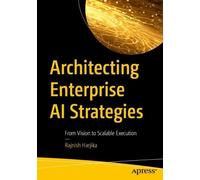 Rajnish Harjika Architecting Enterprise AI Strategies (Tascabile)