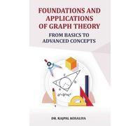 Rajpal Kosaliya Foundations and Applications of Graph Theory: From B (Tascabile)