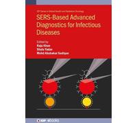 Raju Khan SERS-Based Advanced Diagnostics for Infectious Dise (Copertina rigida)