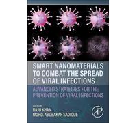 Raju Khan Smart Nanomaterials to Combat the Spread of Viral Infectio (Tascabile)