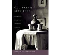 Raka Ray Seemin Qayum Cultures of Servitude (Copertina rigida)