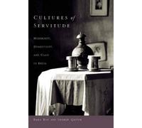 Raka Ray Seemin Qayum Cultures of Servitude (Tascabile)